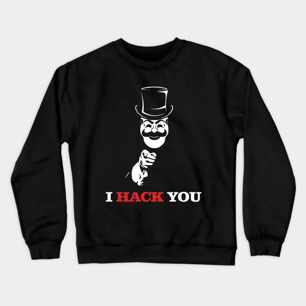 Uncle FSociety I Hack You Mr Robot Crewneck Sweatshirt by KrateMilk